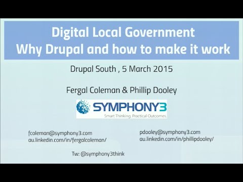 Digital Local Government – why Drupal and how to make it work